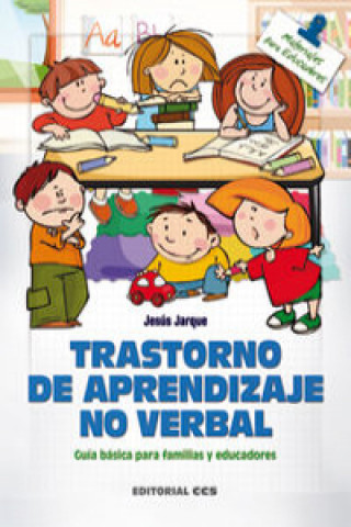 Könyv Trastorno de aprendizaje no verbal : guía básica para familias y educadores JESUS JARQUE GARCIA