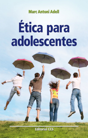 Kniha Ética para adolescentes Marc Antoni Adell Cueva