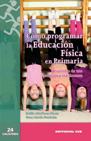 Buch Cómo programar la educación física en primaria : desarrollo de una programación docente Gema Martín Fernández