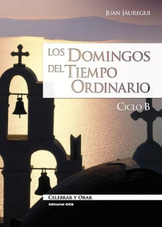 Carte Los domingos del tiempo ordinario, ciclo B Juan Jáuregui Castelo