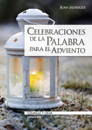 Kniha Celebraciones de la palabra para el Adviento Juan Jáuregui Castelo
