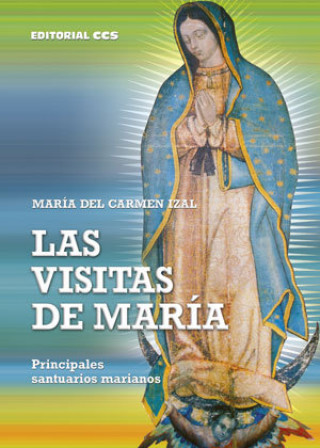 Knjiga Las visitas de María : principales santuarios marianos Izal Mariñoso