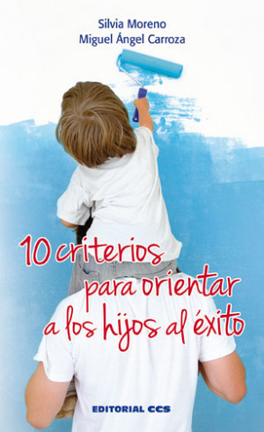 Kniha 10 criterios para orientar a los hijos al éxito 