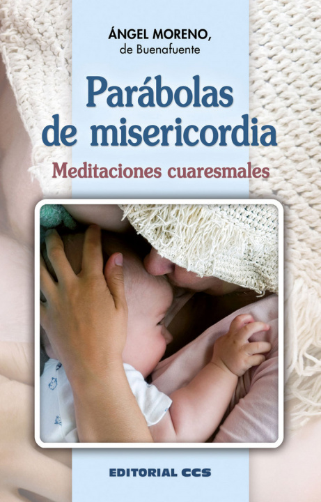 Buch Parábolas de la misericordia : meditaciones cuaresmales 