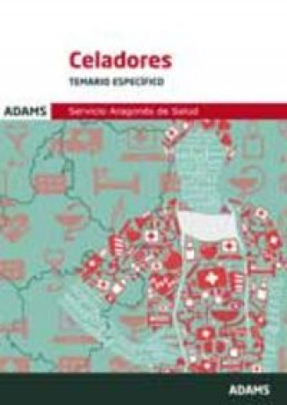 Könyv Celadores, Servicio Aragonés de Salud. Temario específico 