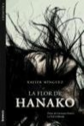 Книга La flor de Hanako Xavier Mínguez