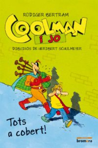 Kniha Coolman i jo. Tots a cobert! Rüdiger Bertram