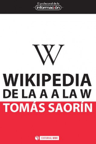Kniha Wikipedia de la A a la W Tomás Saorín Pérez