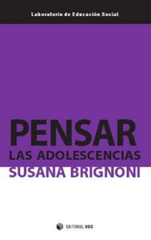 Книга Pensar las adolescencias Susana Brignoni