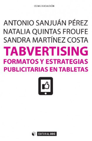 Könyv Tabvertising : formatos y estrategias publicitarias en tabletas 