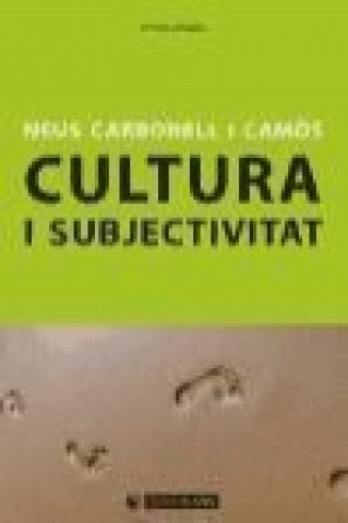Kniha Cultura i subjectivitat Neus Carbonell Camós