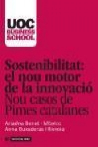 Könyv Sostenibilitat : el nou motor de la innovació : nou casos de Pimes catalanes 