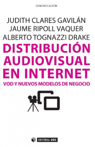 Knjiga Distribución audiovisual en internet. VoD y nuevos modelos de negocio 