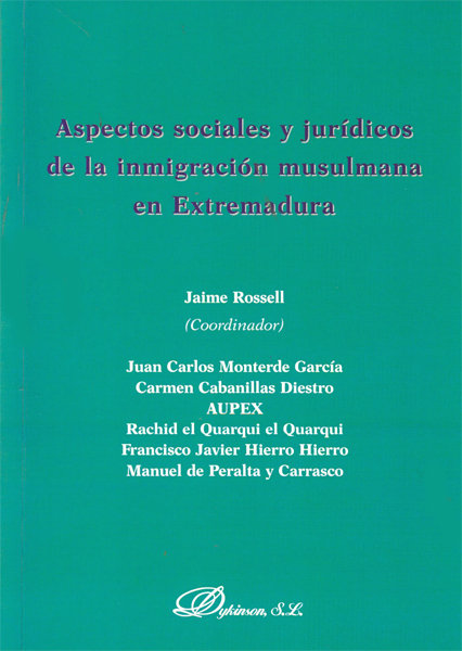 Carte Aspectos sociales y jurídicos de la inmigración musulmana en Extremadura Juan Carlos . . . [et al. ] Monterde García