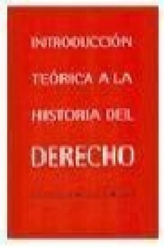 Libro Introducción teórica a la historia del derecho 