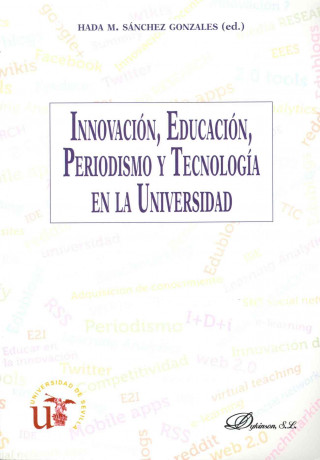 Kniha Innovación, educación, periodismo y tecnología en la universidad Hada M. Sánchez Gonzales