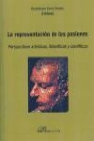 Kniha La representación de las pasiones : perspectivas artísticas, filosóficas y científicas Guadalupe . . . [et al. ] Soria Tomás