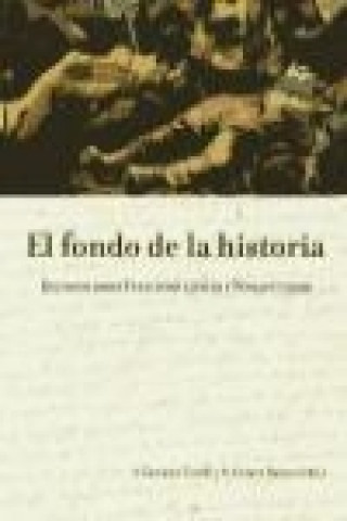 Kniha El fondo de la historia : estudios sobre idealismo alemán y romanticismo Ana Carrasco Conde