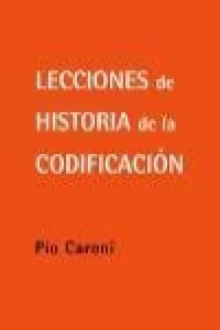 Книга Lecciones de historia de la codificación Pío Caroni