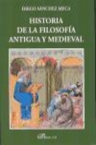 Knjiga Historia de la filosofía antigua y medieval Diego Sánchez Meca