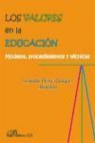 Könyv Los valores en la educación : modelos, procedimientos y técnicas Salvador Peiró y Gregori