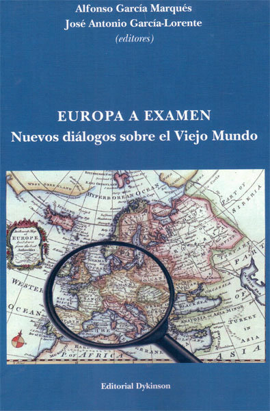 Carte Europa a examen : nuevos diálogos sobre el Viejo Mundo Alfonso . . . [et al. ] García Marqués