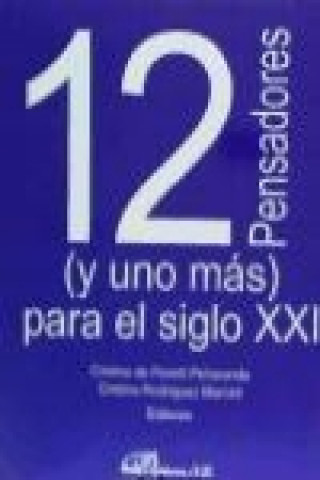 Buch 12 pensadores (y uno más) para el siglo XXI 