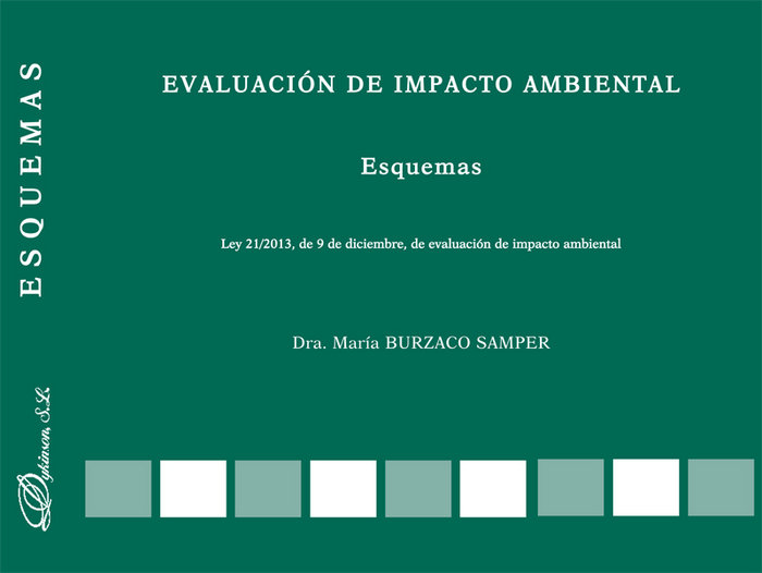 Carte Evaluación de impacto ambiental : esquemas : Ley 21-2013, de 9 de diciembre, de evaluación de impacto ambiental María . . . [et al. ] Burzaco Samper