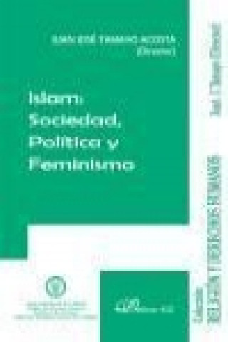 Kniha Islam : sociedad, política y feminismo Juan José Tamayo-Acosta