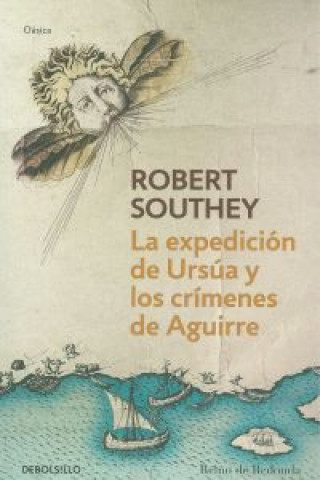 Książka La expedición de Ursúa y los crímenes de Aguirre Robert Southey