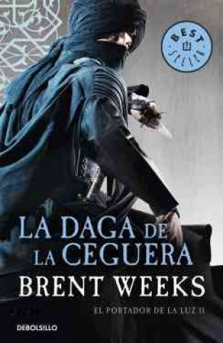 Knjiga El portador de luz 2. La daga de la ceguera Brent Weeks