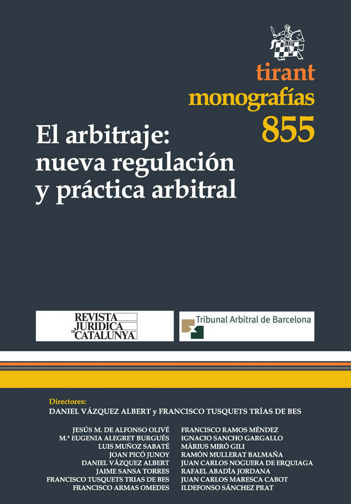 Kniha El arbitraje : nueva regulación y práctica arbitral Daniel . . . [et al. ] Vázquez Albert