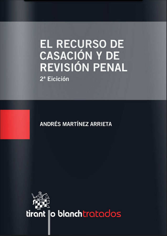 Carte El recurso de casación y de revisión penal : control de presunción de inocencia Andrés Martínez Arrieta