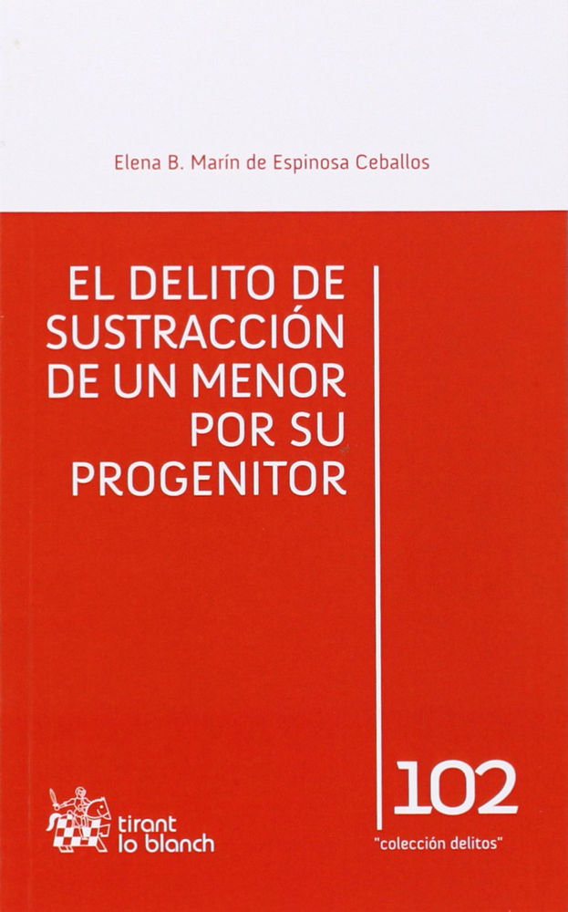 Kniha El delito de sustracción de un menor por su progenitor Elena B. Marín de Espinosa Ceballos
