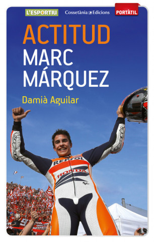 Kniha Actitud: Marc Márquez DAMIA AGUILAR