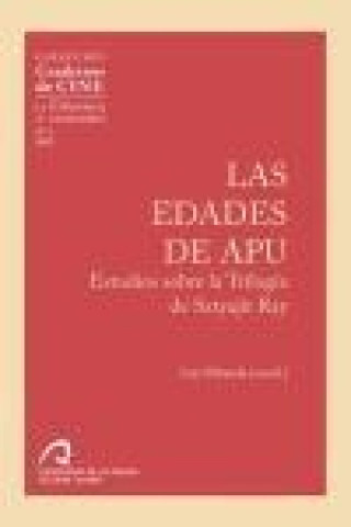 Carte Las edades de Apu : estudios sobre la trilogía de Satyajit Ray Luis Miranda Mendoza