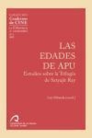 Knjiga Las edades de Apu : estudios sobre la trilogía de Satyajit Ray Luis Miranda Mendoza