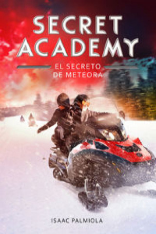 Könyv Secret Academy 4: El secreto de Meteora ISAAC PALMIOLA
