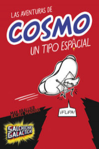 Knjiga Salchichas galácticas 1. Las aventuras de Cosmo, un tipo espacial 