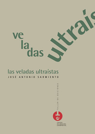 Kniha Las veladas ultraístas José Antonio Sarmiento García