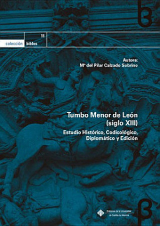 Knjiga Tumbo Menor de León (siglo XIII). Estudio Histórico, Codicológico, Diplomá 