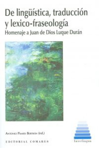 Könyv De lingüística, traducción y lexico-fraseología : homenaje a Juan de Dios Luque Durán ANTONIO PAMIES BERTRAN