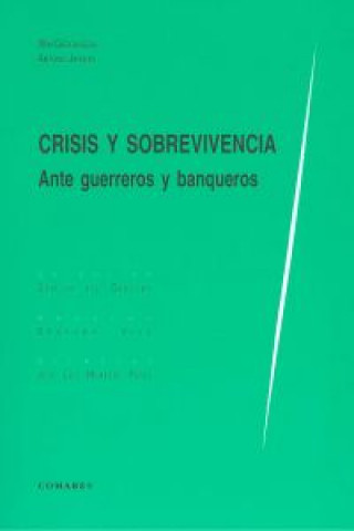 Książka Crisis y sobrevivencia : ante guerreros y banqueros Wim Dierckxsens