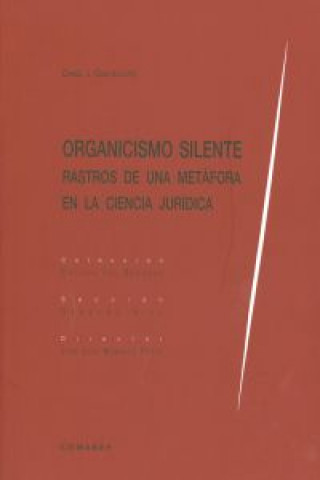 Buch Organicismo silente : rastros de una metáfora en la ciencia jurídica Daniel J. García López