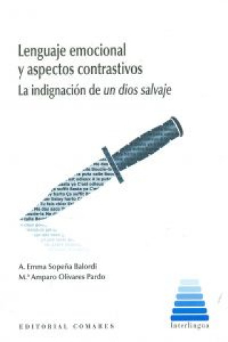 Könyv Lenguaje emocional y aspectos contrastivos : la indignación de un dios salvaje 