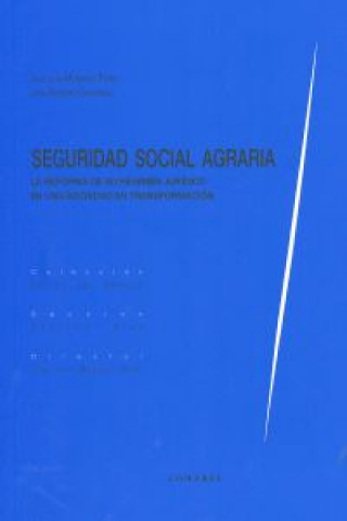 Kniha Seguridad Social agraria : la reforma de su régimen jurídico en una sociedad de transformación José Luis Monereo Pérez