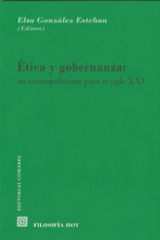 Kniha Ética y gobernanza : un cosmopolitismo para el siglo XXI Elsa González Esteba