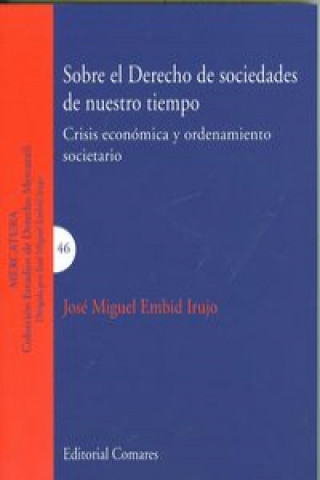 Carte Sobre el derecho de sociedades de nuestro tiempo José Miguel Embid Irujo