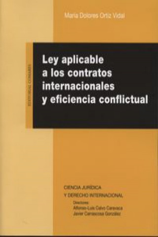 Kniha Ley aplicable a los contratos internacionales y eficiencia conflictural María Dolores Ortiz Vidal