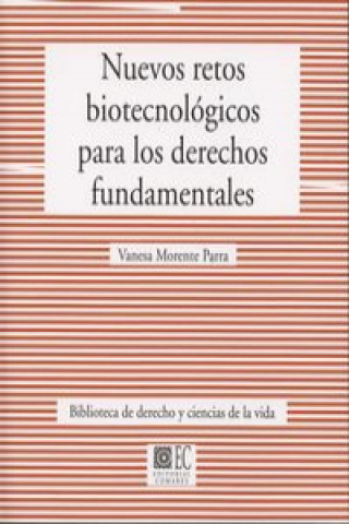 Carte Nuevos retos biotecnológicos para los derechos fundamentales Vanesa Morente Parra